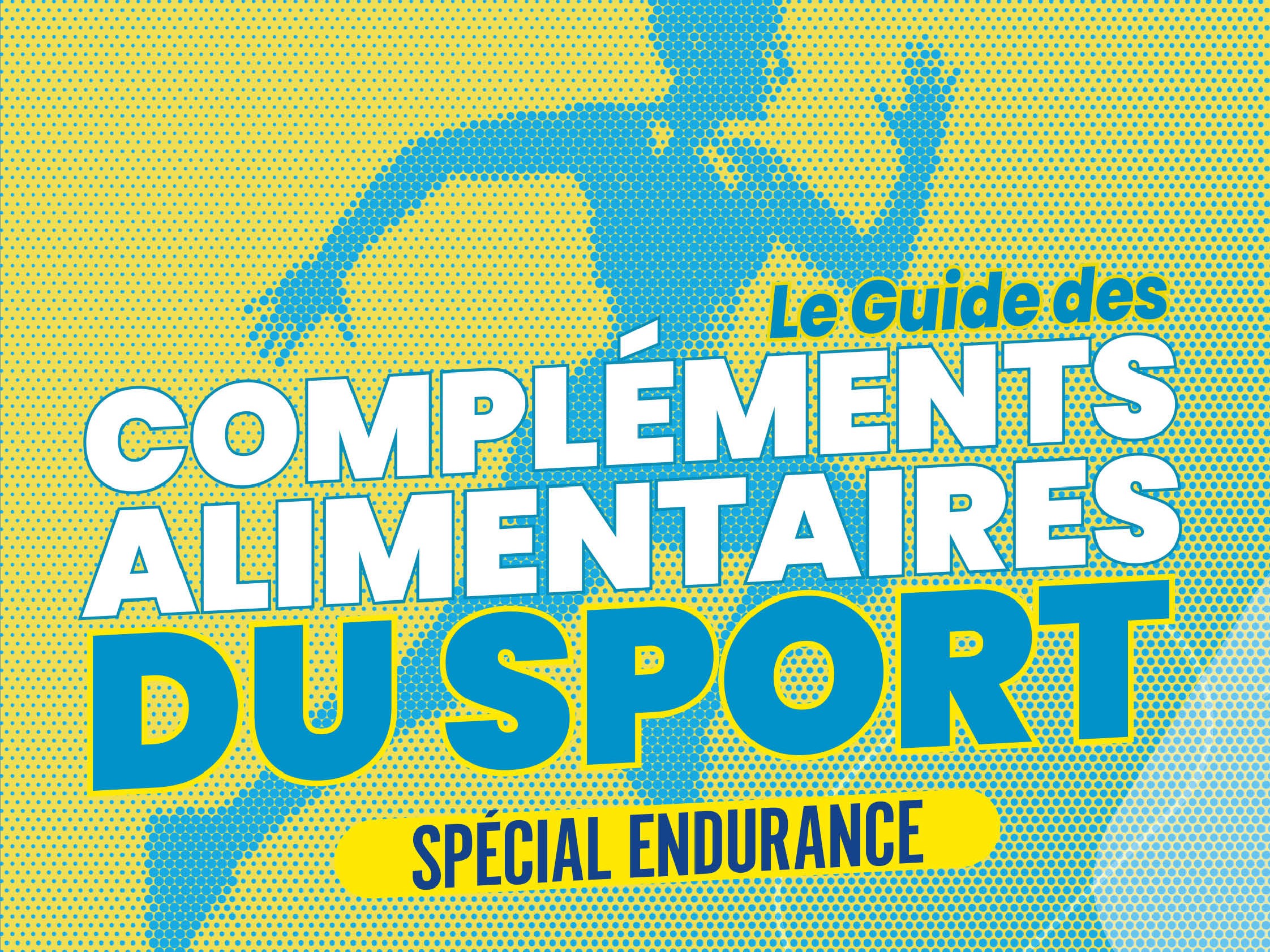 Compléments alimentaires en endurance : le guide