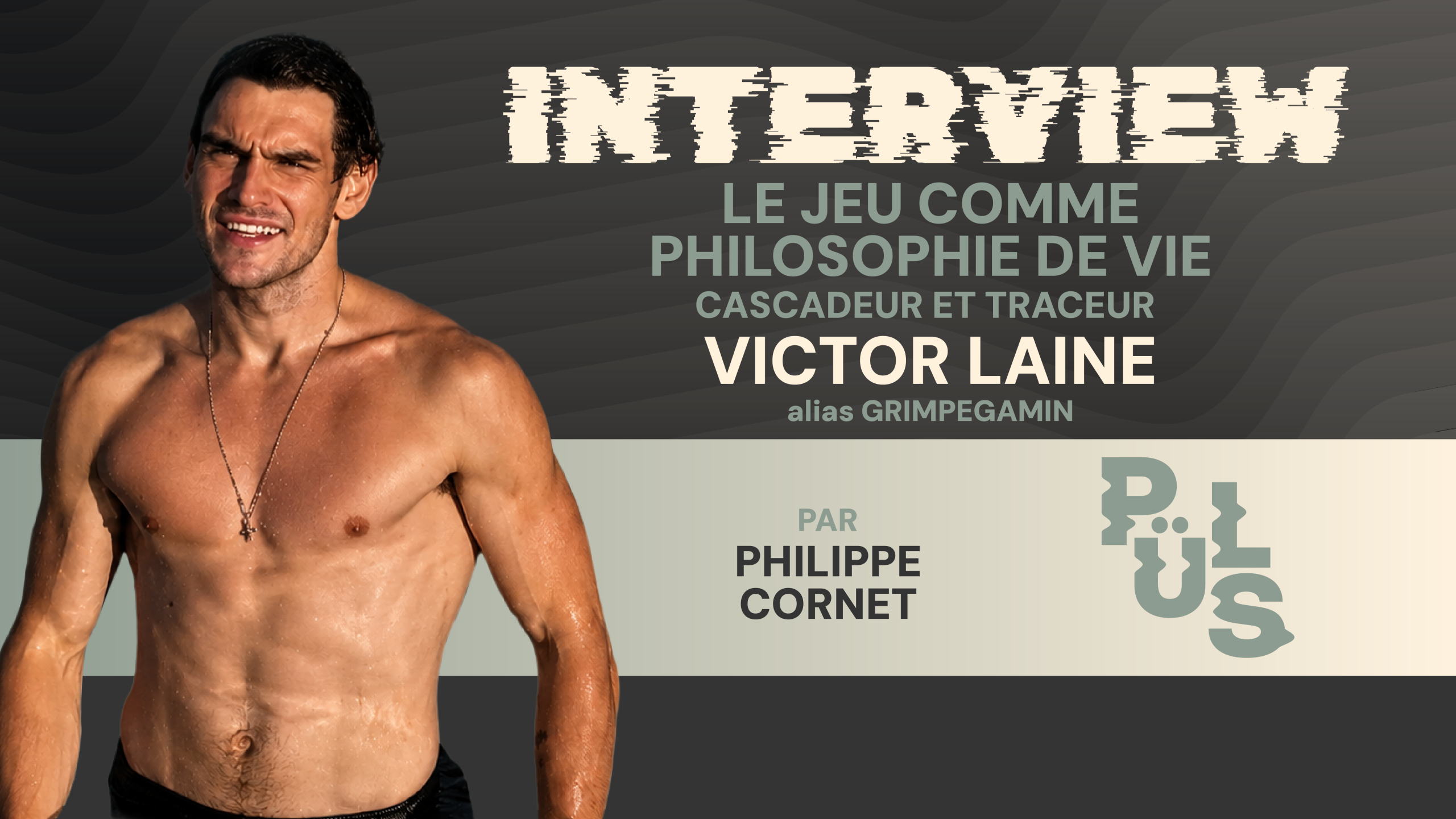 Podcast – Grimpe Gamin : parkour, mental et dépassement de soi